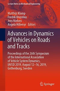 Advances Dynamics of Vehicles on Roads and Tracks: Proceedings the 26th Symposium International Association Vehicle System Dynamics, IAVSD 2019, August 12-16, Gothenburg, Sweden