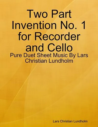 Two Part Invention No. 1 for Recorder and Cello - Pure Duet Sheet Music By Lars Christian Lundholm