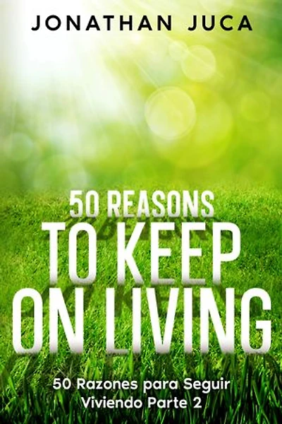 50 Reasons to Keep on Living Pt 2: 50 Razones Para Seguir Viviendo Parte 2