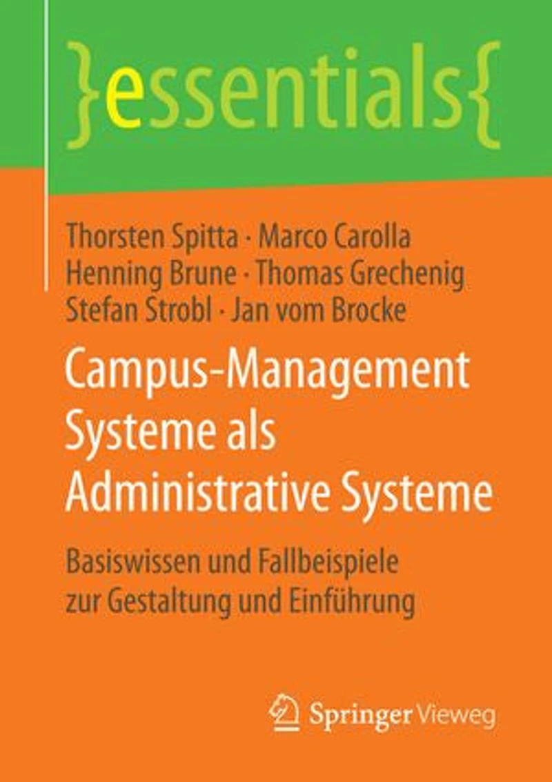 Campus-management Systeme Als Administrative Systeme: Basiswissen Und Fallbeispiele Zur Gestaltung Einführung