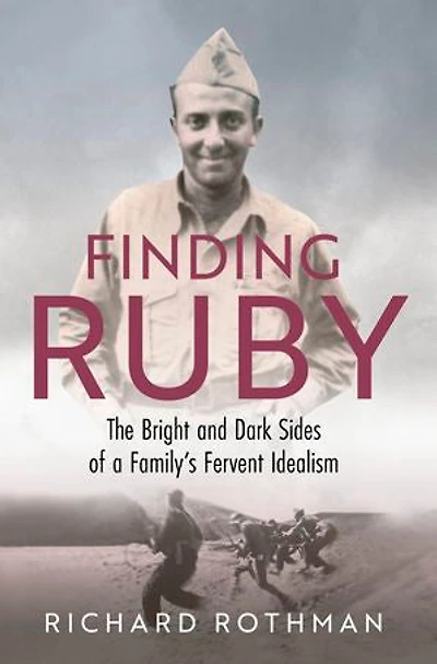 Finding Ruby: The Bright and Dark Sides of a Family's Fervent Idealism