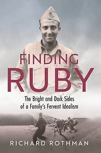Finding Ruby: The Bright and Dark Sides of a Family's Fervent Idealism