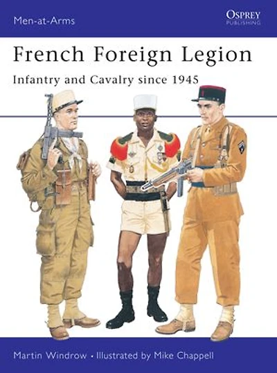 French Foreign Legion: Infantry and Cavalry since 1945