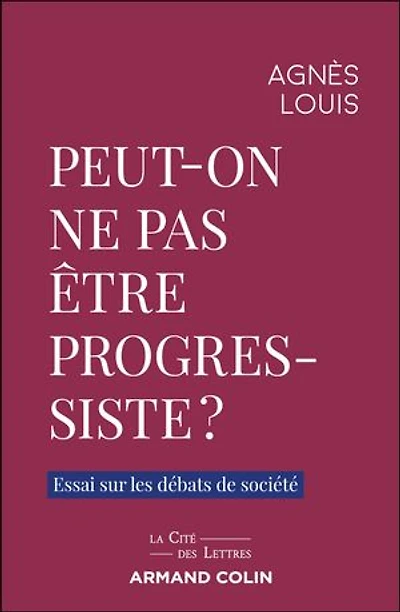 Peut-on ne pas être progressiste ?: Essai sur les débats de société