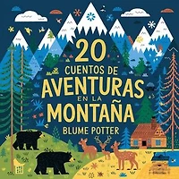 20 Cuentos Para Dormir De Aventura En La Montaña: Cuentos para dormir para niños de 3 a 8 años Serie 3, #8