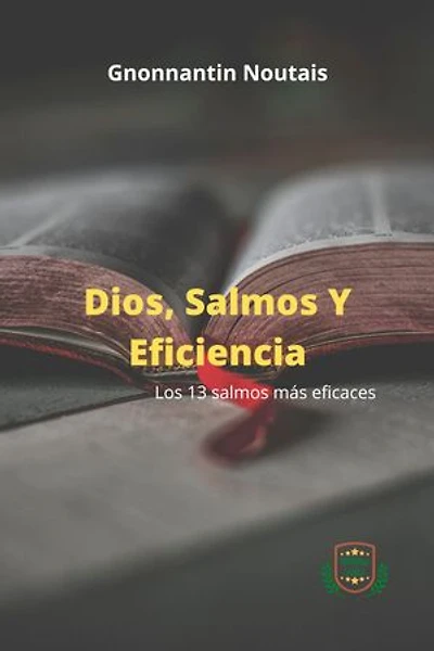 Dios, Salmos Y Eficiencia: Los 13 salmos más eficaces