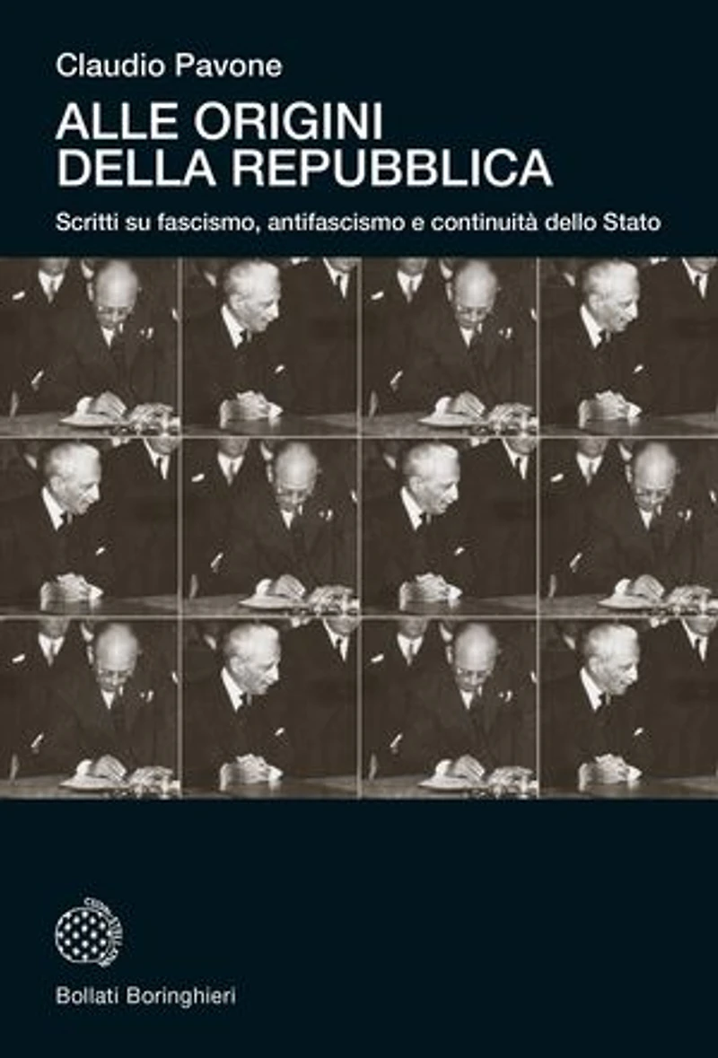 Alle origini della Repubblica: Scritti su fascismo, antifascismo e continuità dello Stato