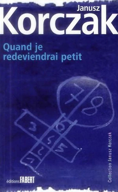 Quand je redeviendrai petit