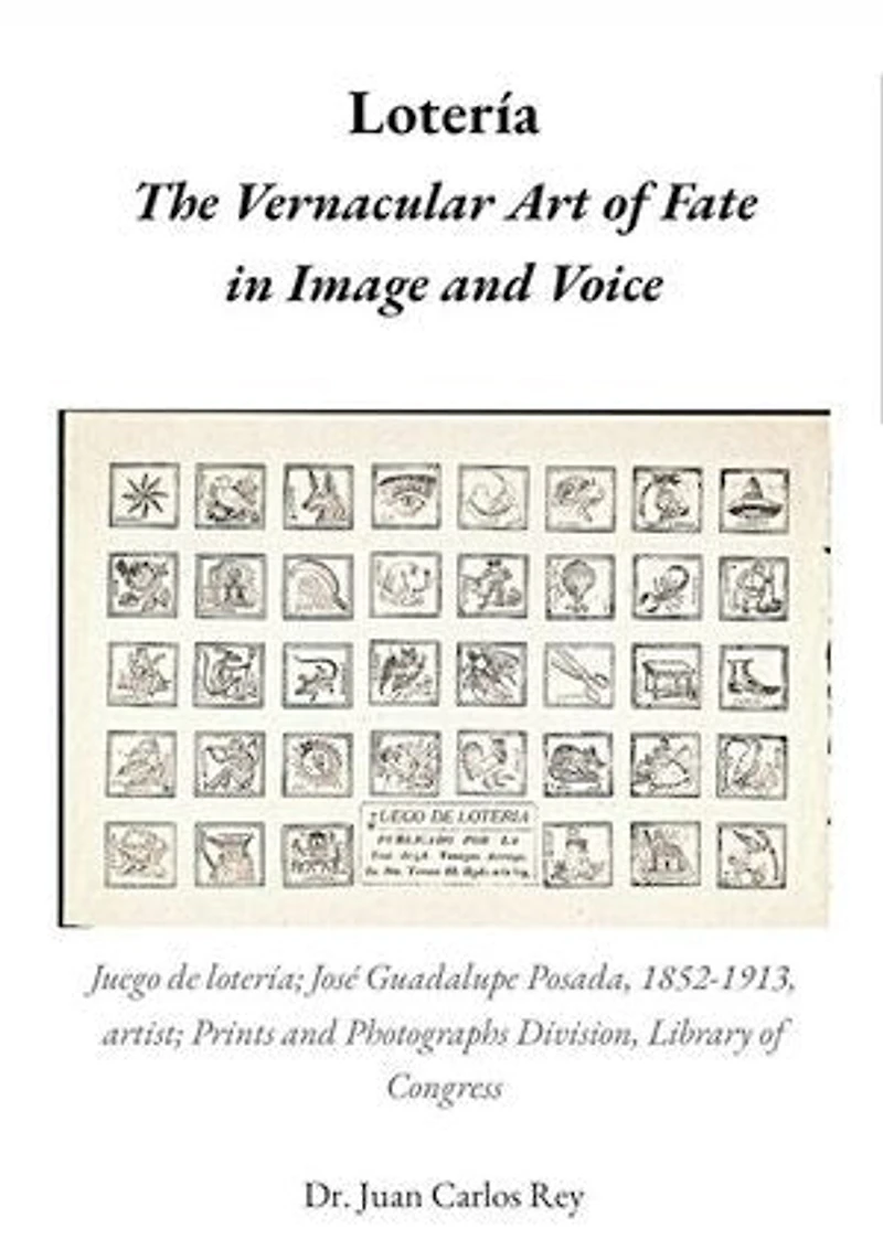 Lotería: The Vernacular Art of Fate in Image and Voice