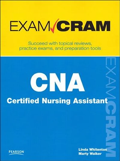 CNA Certified Nursing Assistant Exam Cram