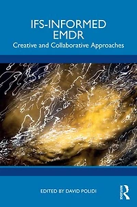 Ifs-Informed EMDR: Creative and Collaborative Approaches