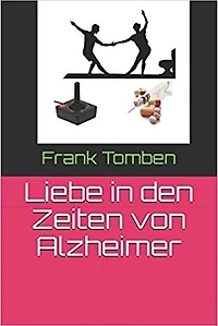 Liebe in den Zeiten von Alzheimer: Bist Du es auch leid, nicht respektiert zu werden? Du bist nicht alleine.