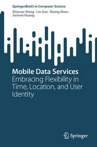 Mobile Data Services: Embracing Flexibility Time, Location, and User Identity
