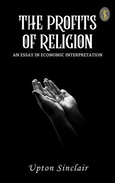 The Profits of Religion: An Essay in Economic Interpretation