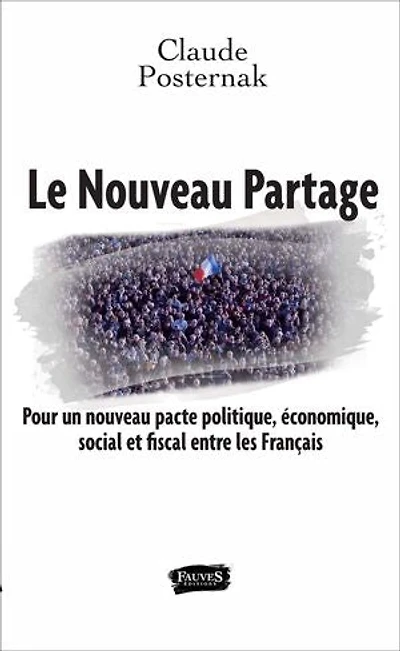 Le nouveau Partage: Pour un pacte politique, économique, social et fiscal entre les Français