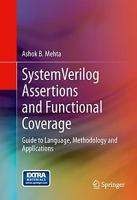 System Verilog Assertions and Functional Coverage: Guide to Language, Methodology Applications