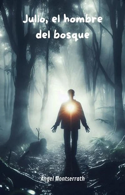 Julio, el Hombre del Bosque