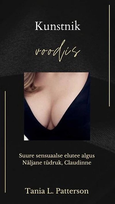 Kunstnik voodis: Suure sensuaalse elutee algus Näljane tüdruk, Claudinne