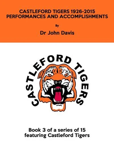 Castleford Tigers 1926-2015: Performances and Accomplishments