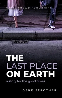 The Last Place on Earth: A Story for the Good Times: Character of the Song, #10
