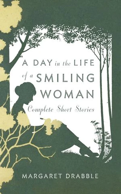 A Day In The Life Of A Smiling Woman: Complete Short Stories