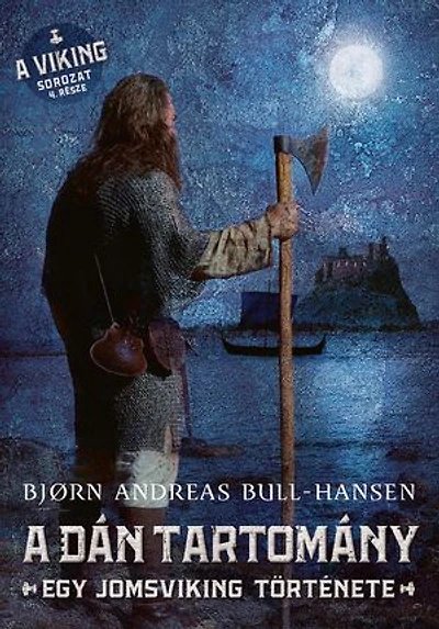A dán tartomány: Egy jomsviking története