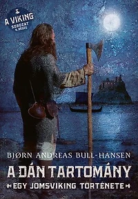 A dán tartomány: Egy jomsviking története