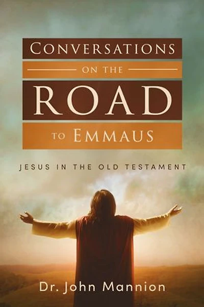 Conversations on the Road to Emmaus: Jesus Old Testament