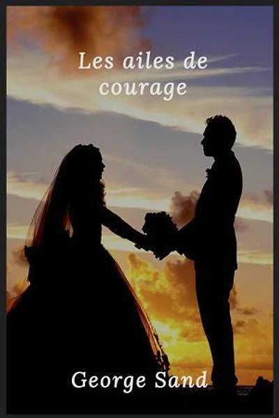 Les ailes de courage