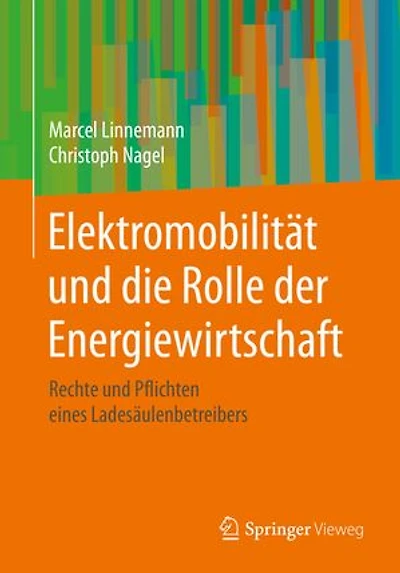 Elektromobilität und die Rolle der Energiewirtschaft: Rechte und Pflichten eines Ladesäulenbetreibers