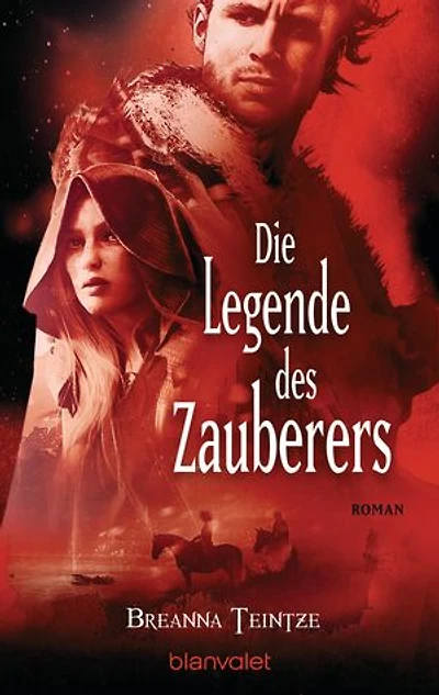 Die Legende des Zauberers: Roman