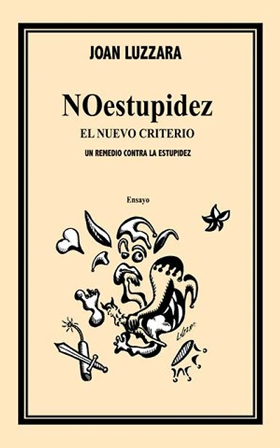 NOestupidez, el nuevo criterio. Un remedio contra la Estupidez