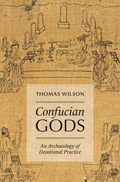 Confucian Gods: An Archaeology of Devotional Practice