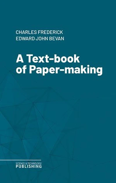 A Text-book of Paper-making