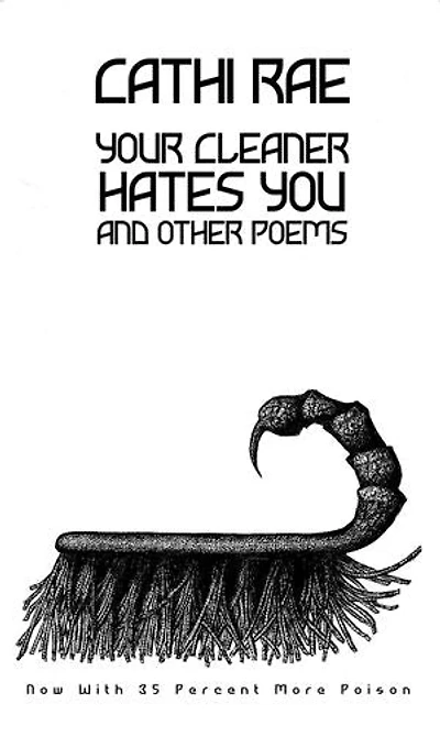 Your Cleaner Hates You: and other poems