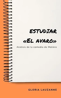 Estudiar «El avaro»: Análisis de la comedia de Molière