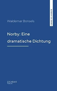 Norby: Eine dramatische Dichtung