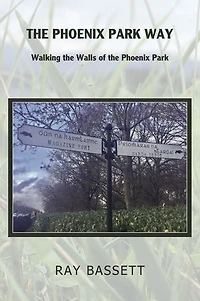 The Phoenix Park Way: Walking the Walls of the Phoenix Park