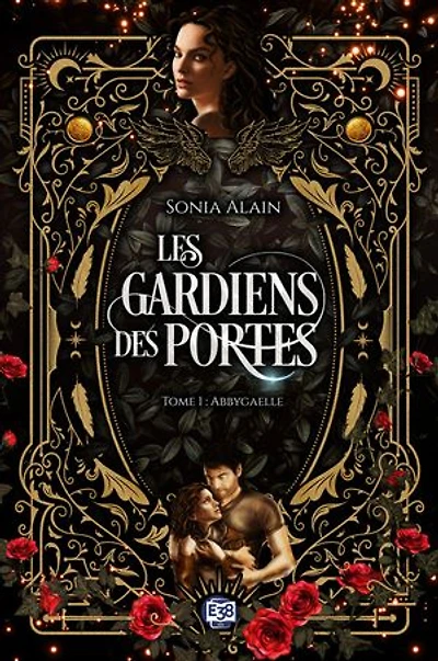 Abbygaelle: Les Gardiens des portes tome 1