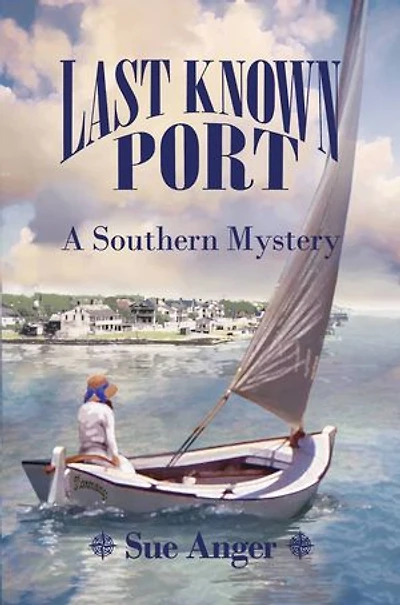 Last Known Port: A Southern Mystery