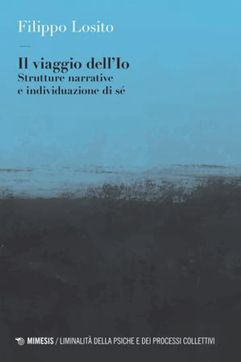 Il viaggio dell’Io: Strutture narrative e individuazione di sé