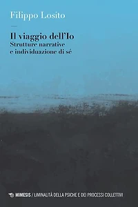 Il viaggio dell’Io: Strutture narrative e individuazione di sé