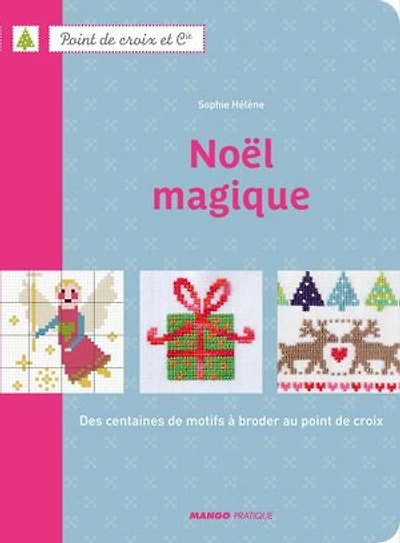 Noël magique: des centaines de motifs à broder au point croix