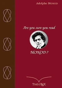 Are you sure you read Monod ?: 14 Sermons