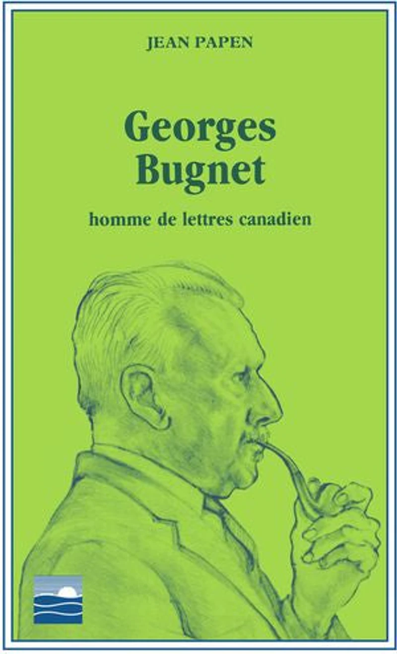 Georges Bugnet: Homme de lettres canadien