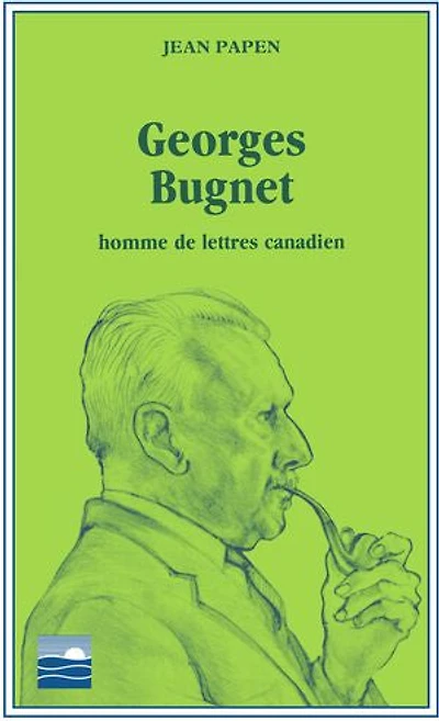 Georges Bugnet: Homme de lettres canadien