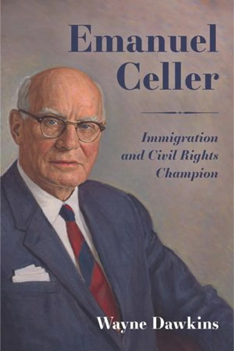 Emanuel Celler: Immigration And Civil Rights Champion