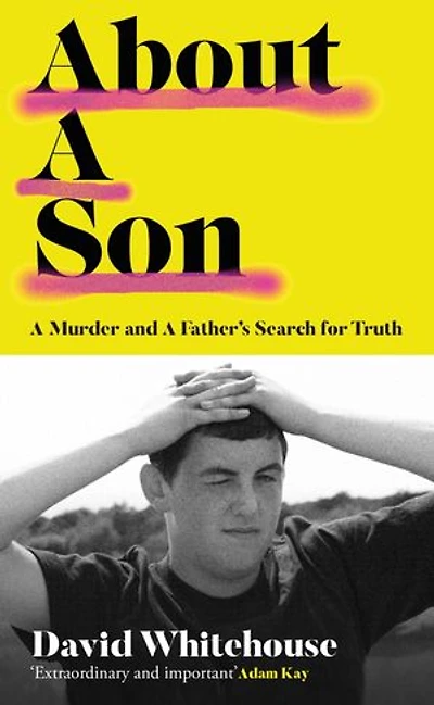 About A Son: Murder and Father’s Search for Truth