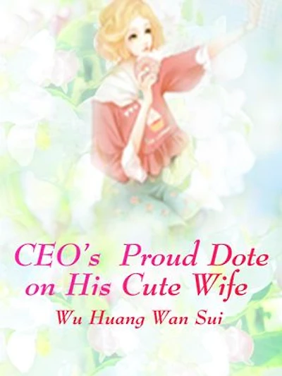 CEO's Proud Dote on His Cute Wife: Volume