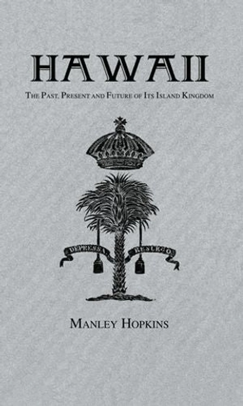 Hawaii: The Past, Present and Future of Its Island